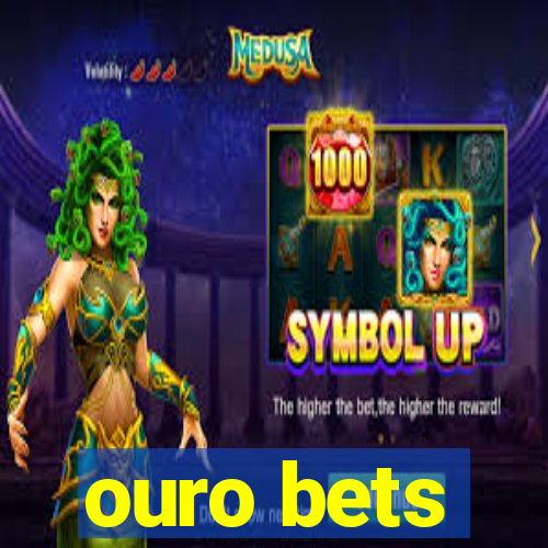 ouro bets